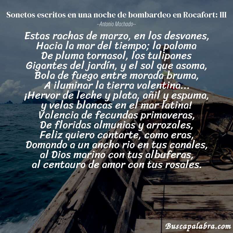Poema Sonetos escritos en una noche de bombardeo en Rocafort: III de Antonio Machado con fondo de barca