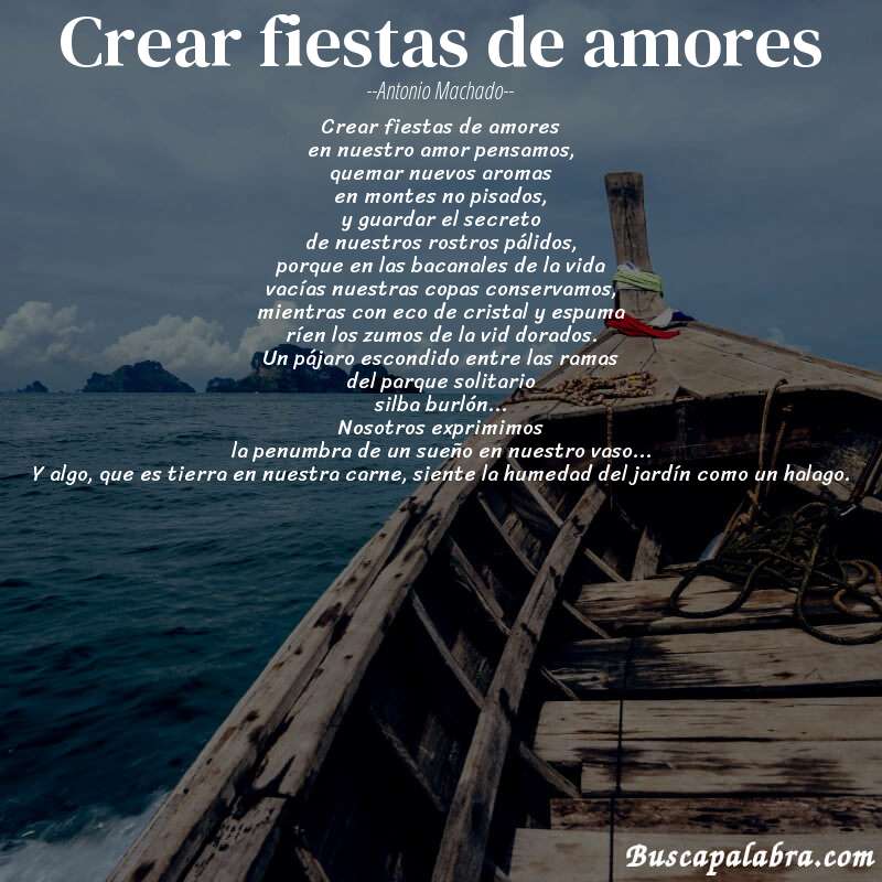 Poema Crear fiestas de amores de Antonio Machado con fondo de barca