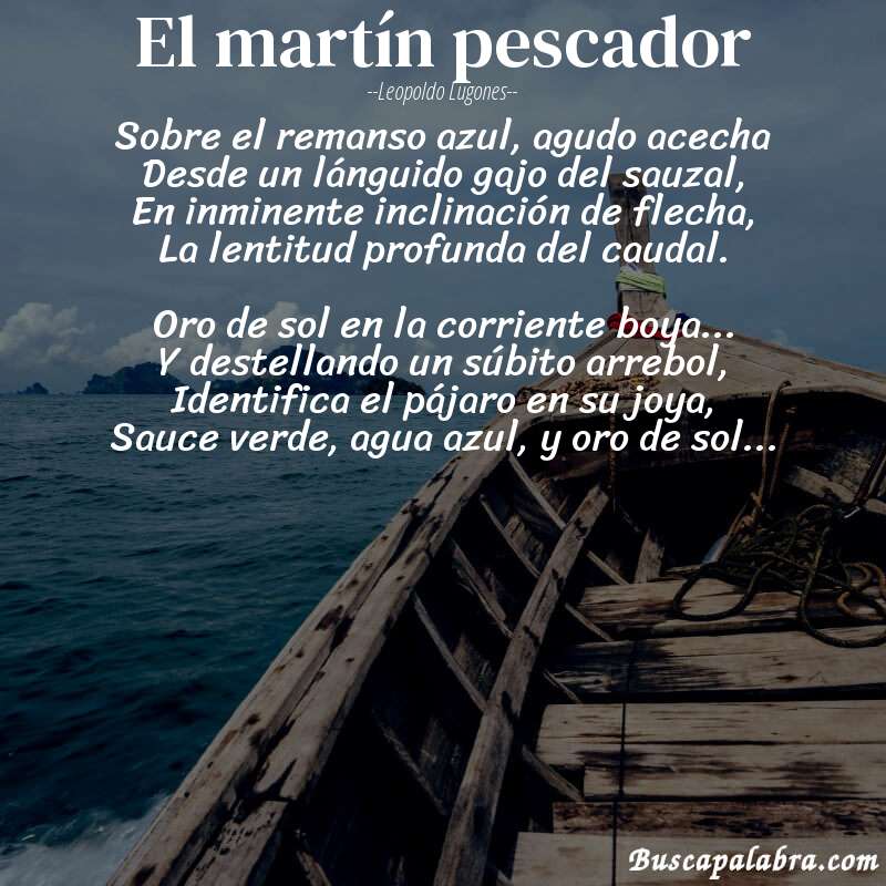 Poema El martín pescador de Leopoldo Lugones con fondo de barca