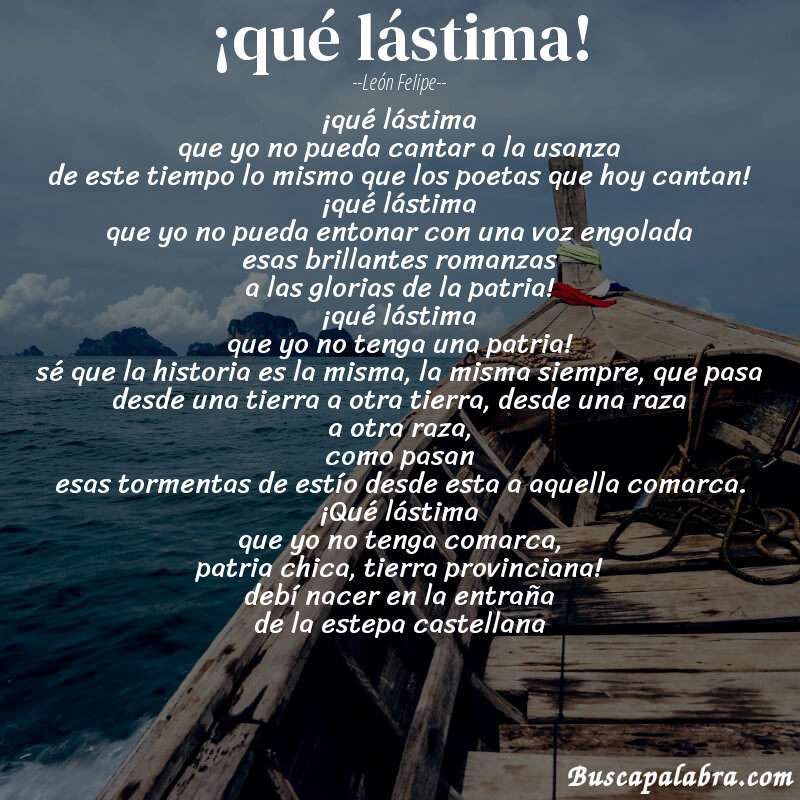 Poema ¡qué lástima! de León Felipe con fondo de barca