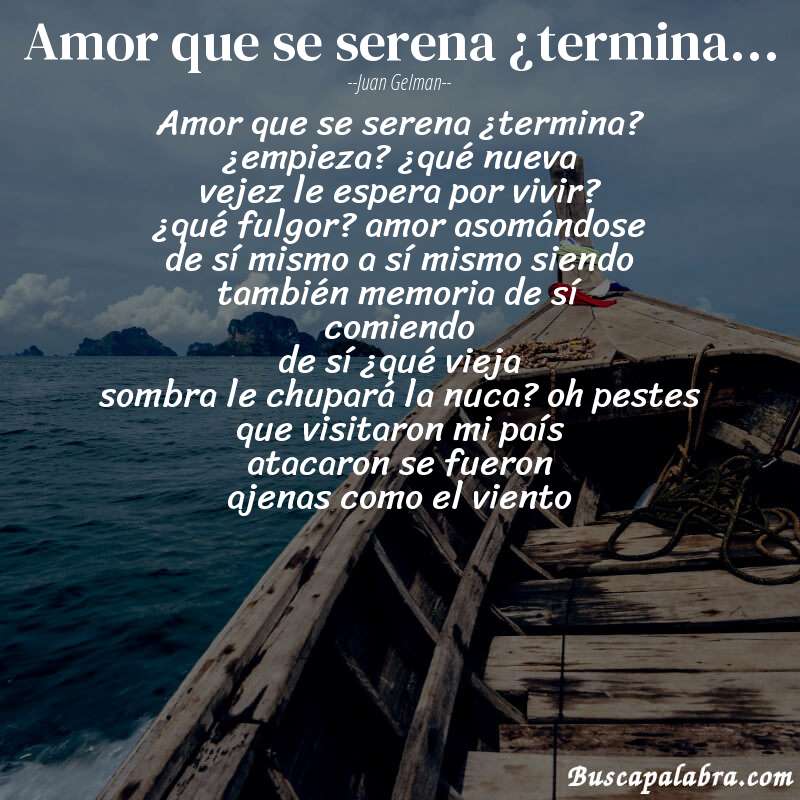 Poema amor que se serena ¿termina... de Juan Gelman con fondo de barca