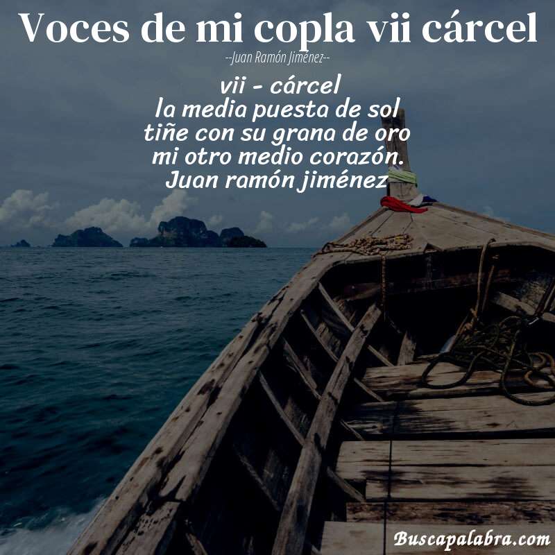 Poema voces de mi copla vii cárcel de Juan Ramón Jiménez con fondo de barca