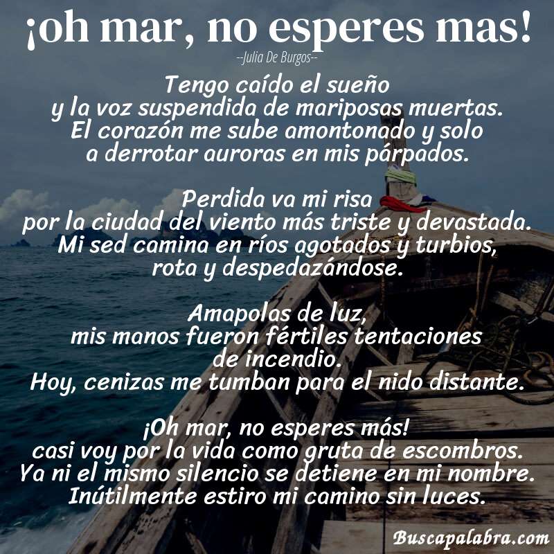 Poema ¡oh mar, no esperes mas! de Julia de Burgos con fondo de barca