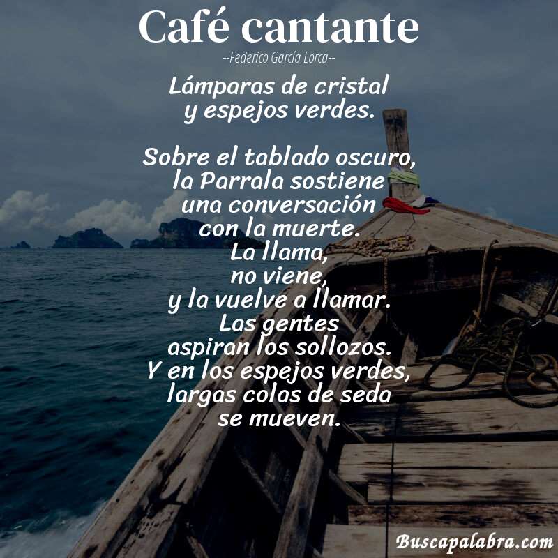 Poema Café cantante de Federico García Lorca con fondo de barca