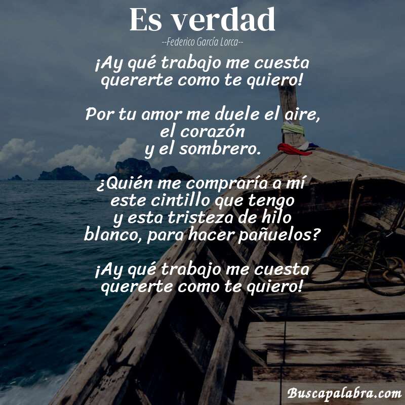 Poema Es verdad de Federico García Lorca con fondo de barca