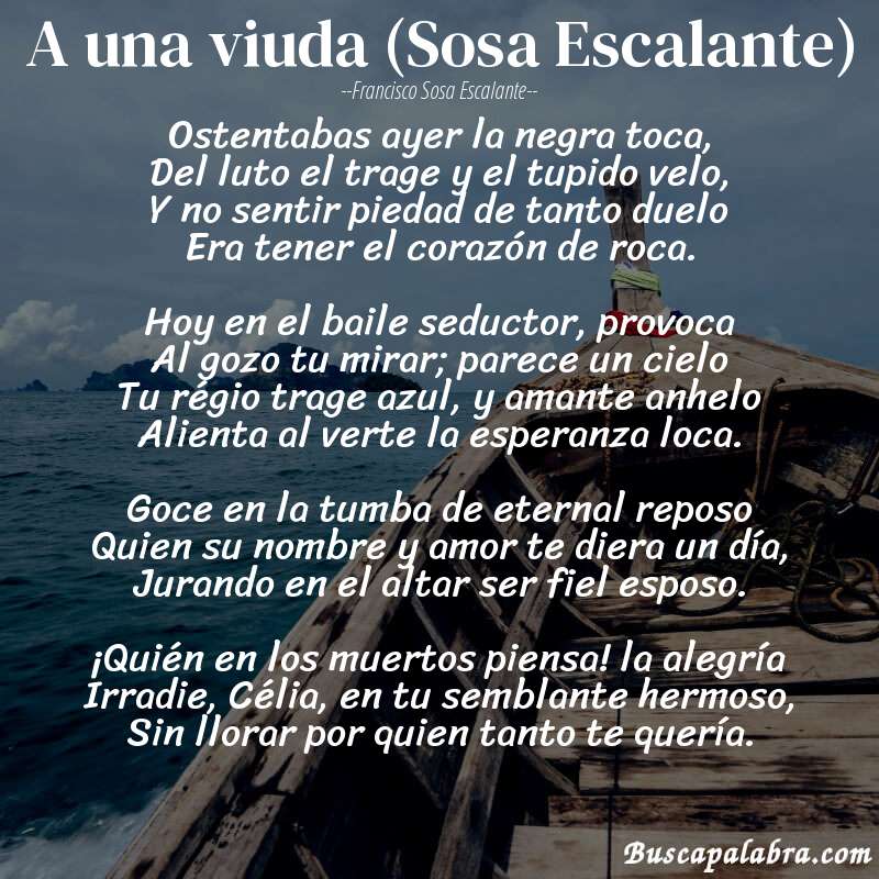 Poema A una viuda (Sosa Escalante) de Francisco Sosa Escalante con fondo de barca