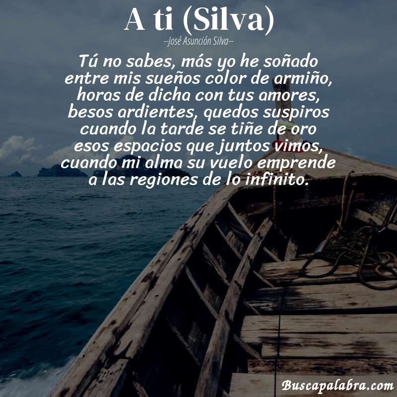 Poema A ti (Silva) de José Asunción Silva con fondo de barca