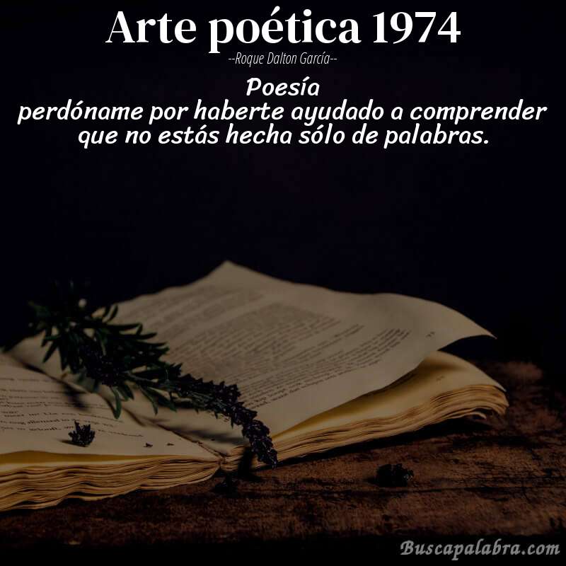 Poema arte poética 1974 de Roque Dalton García con fondo de libro