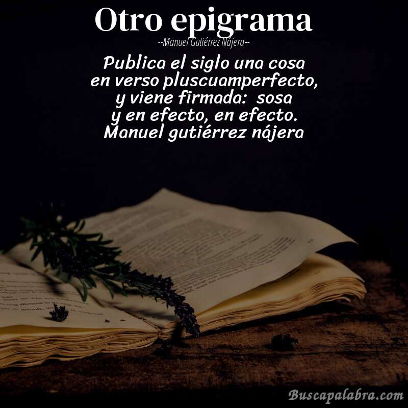 Poema otro epigrama de Manuel Gutiérrez Nájera con fondo de libro