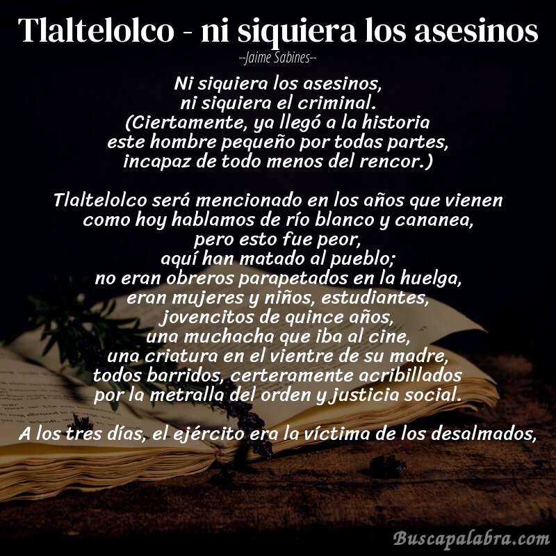 Poema tlaltelolco - ni siquiera los asesinos de Jaime Sabines con fondo de libro