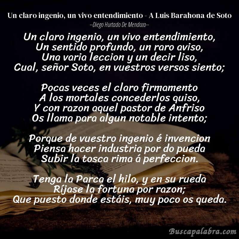 Poema Un claro ingenio, un vivo entendimiento - A Luis Barahona de Soto de Diego Hurtado de Mendoza con fondo de libro