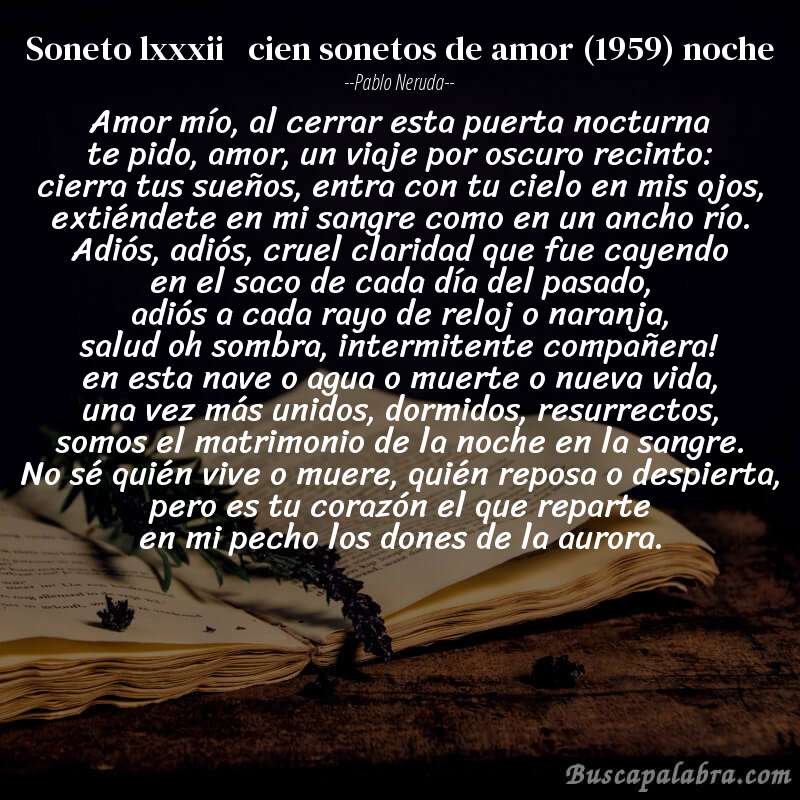 Poema soneto lxxxii   cien sonetos de amor (1959) noche de Pablo Neruda con fondo de libro