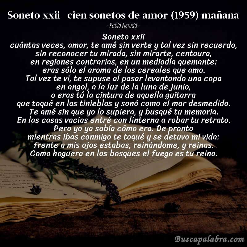 Poema soneto xxii   cien sonetos de amor (1959) mañana de Pablo Neruda con fondo de libro