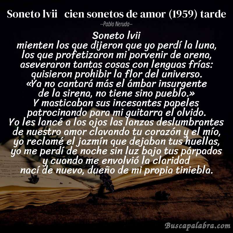 Poema soneto lvii   cien sonetos de amor (1959) tarde de Pablo Neruda con fondo de libro