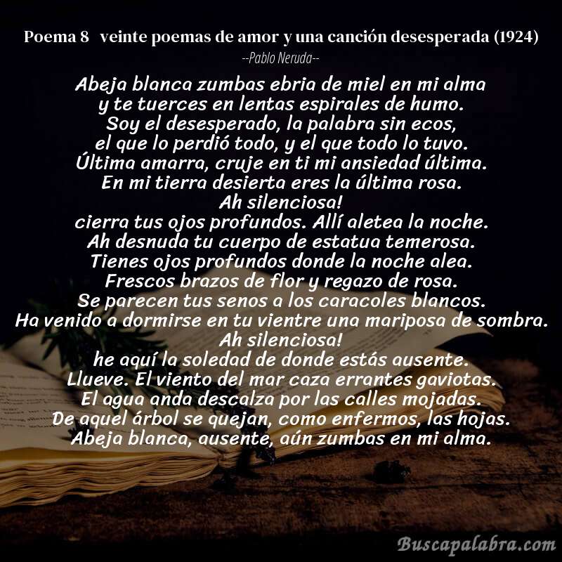 Poema poema 8   veinte poemas de amor y una canción desesperada (1924) de Pablo Neruda con fondo de libro