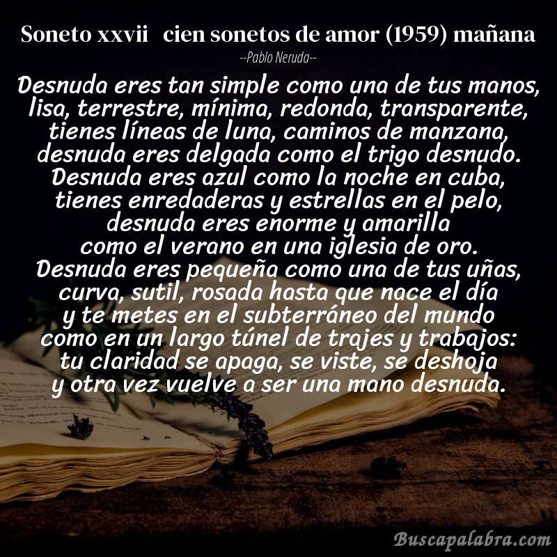Poema soneto xxvii   cien sonetos de amor (1959) mañana de Pablo Neruda con fondo de libro