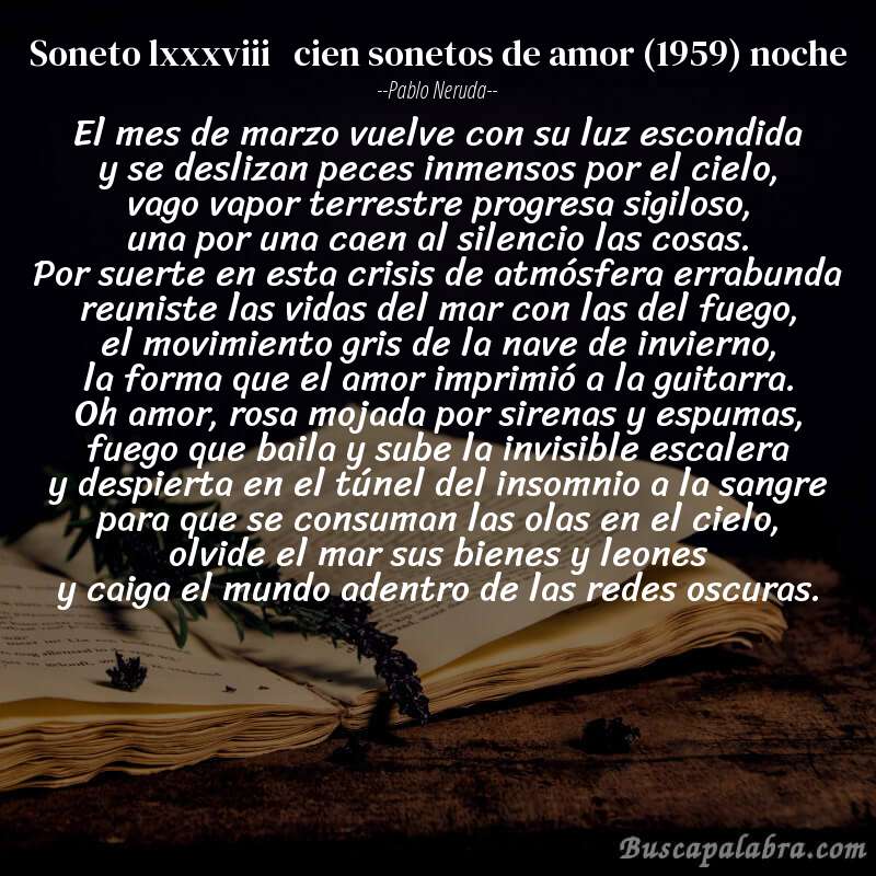 Poema soneto lxxxviii   cien sonetos de amor (1959) noche de Pablo Neruda con fondo de libro