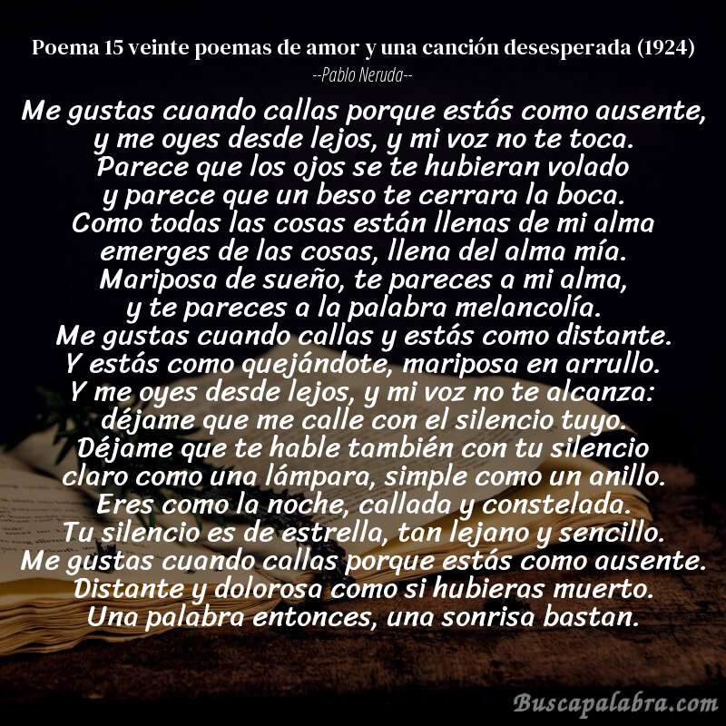 Poema poema 15 veinte poemas de amor y una canción desesperada (1924) de Pablo Neruda con fondo de libro