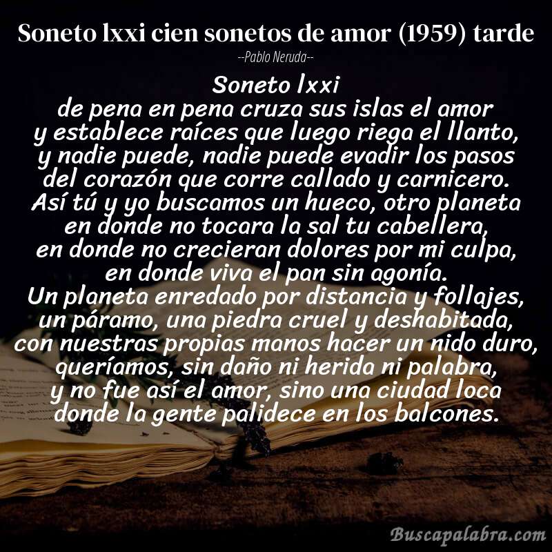 Poema soneto lxxi cien sonetos de amor (1959) tarde de Pablo Neruda con fondo de libro