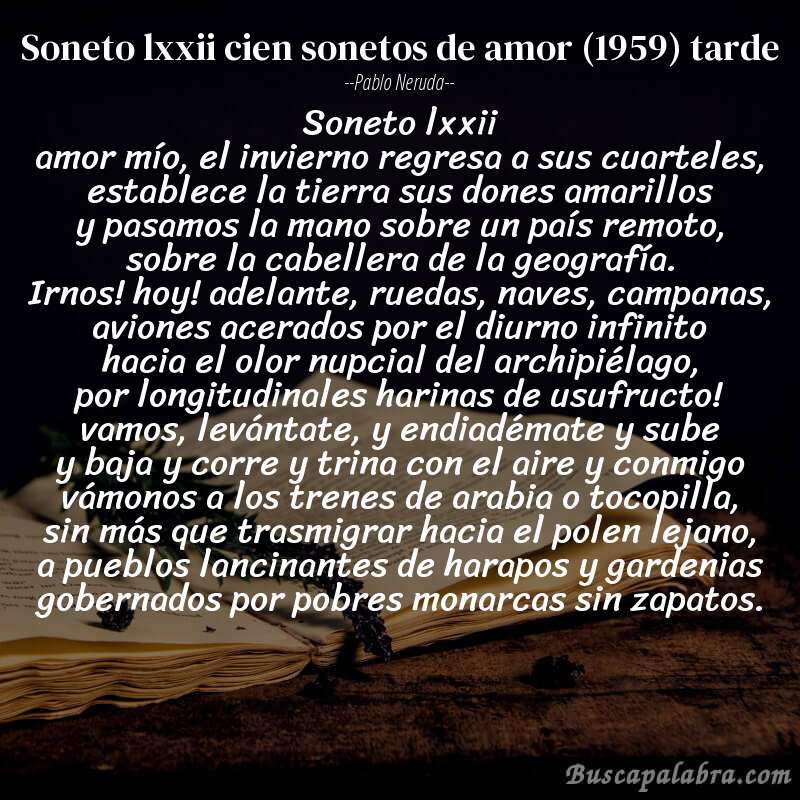 Poema soneto lxxii cien sonetos de amor (1959) tarde de Pablo Neruda con fondo de libro