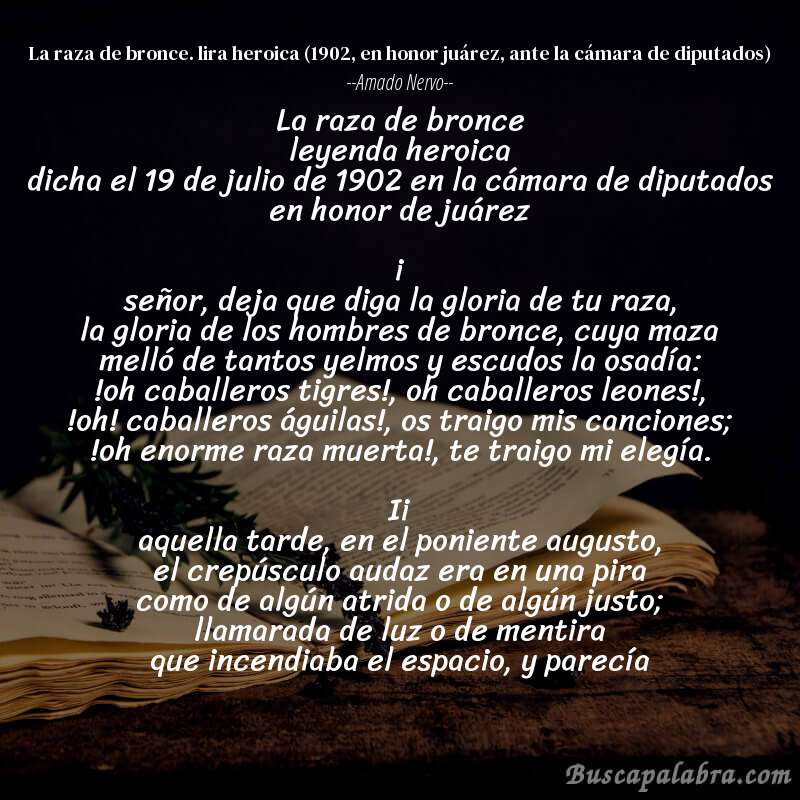 Poema la raza de bronce. lira heroica (1902, en honor juárez, ante la cámara de diputados) de Amado Nervo con fondo de libro