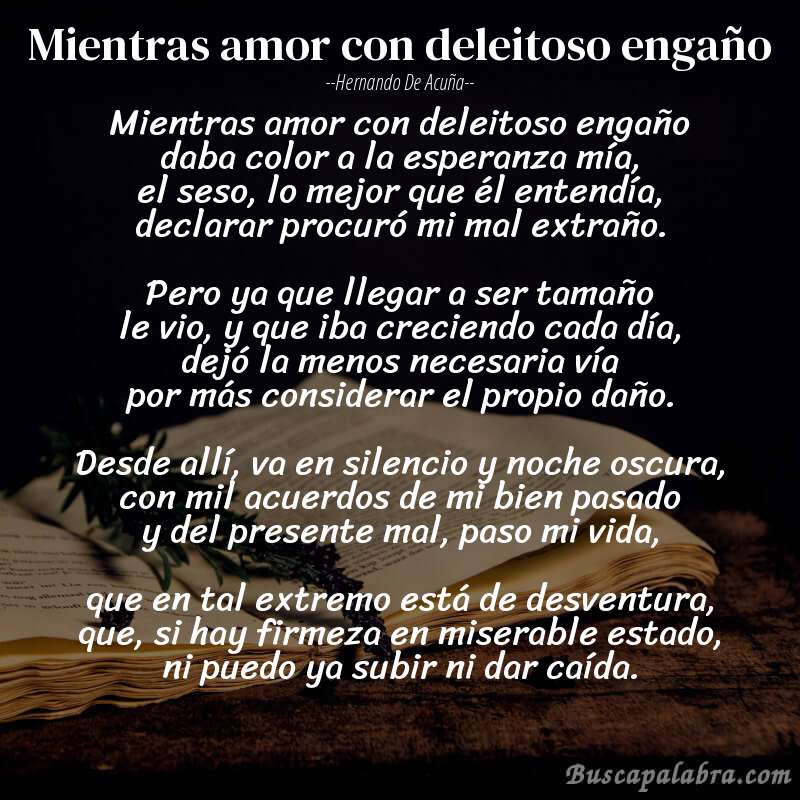 Poema Mientras amor con deleitoso engaño de Hernando de Acuña con fondo de libro