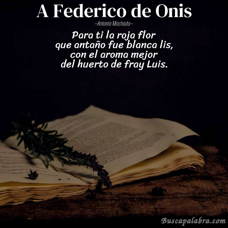 Poema A Federico de Onis de Antonio Machado con fondo de libro