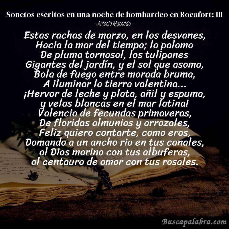 Poema Sonetos escritos en una noche de bombardeo en Rocafort: III de Antonio Machado con fondo de libro
