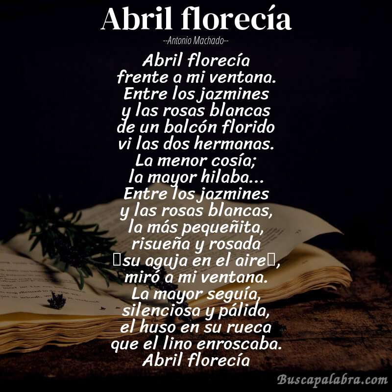Poema Abril florecía de Antonio Machado con fondo de libro