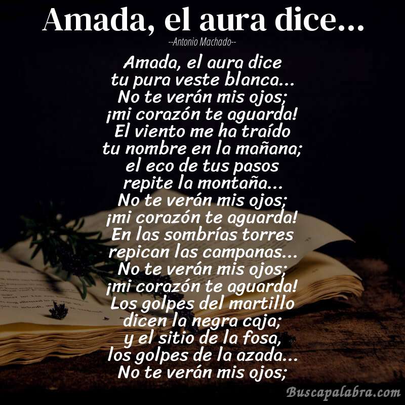 Poema Amada, el aura dice... de Antonio Machado con fondo de libro