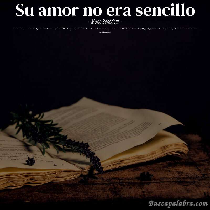 Poema su amor no era sencillo de Mario Benedetti con fondo de libro