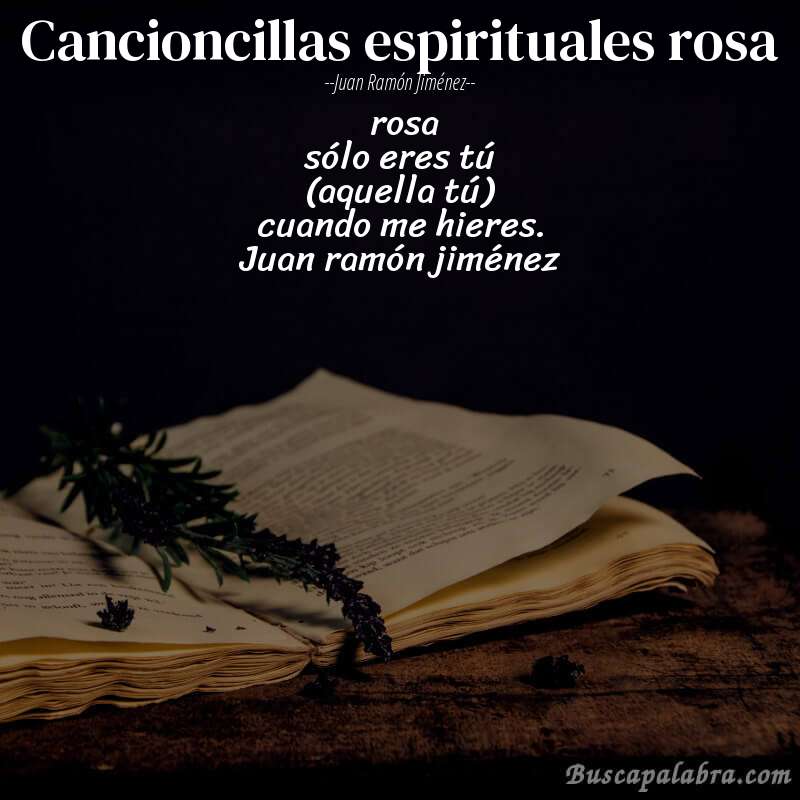 Poema cancioncillas espirituales rosa de Juan Ramón Jiménez con fondo de libro