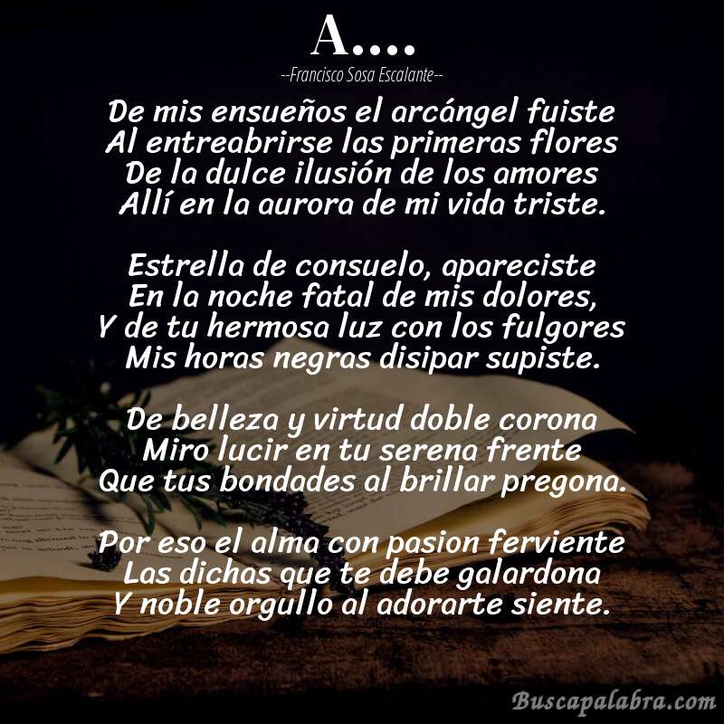 Poema A.... de Francisco Sosa Escalante con fondo de libro