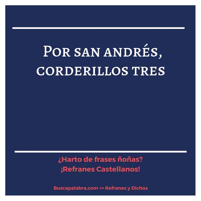 por san andrés, corderillos tres - Refrán Español