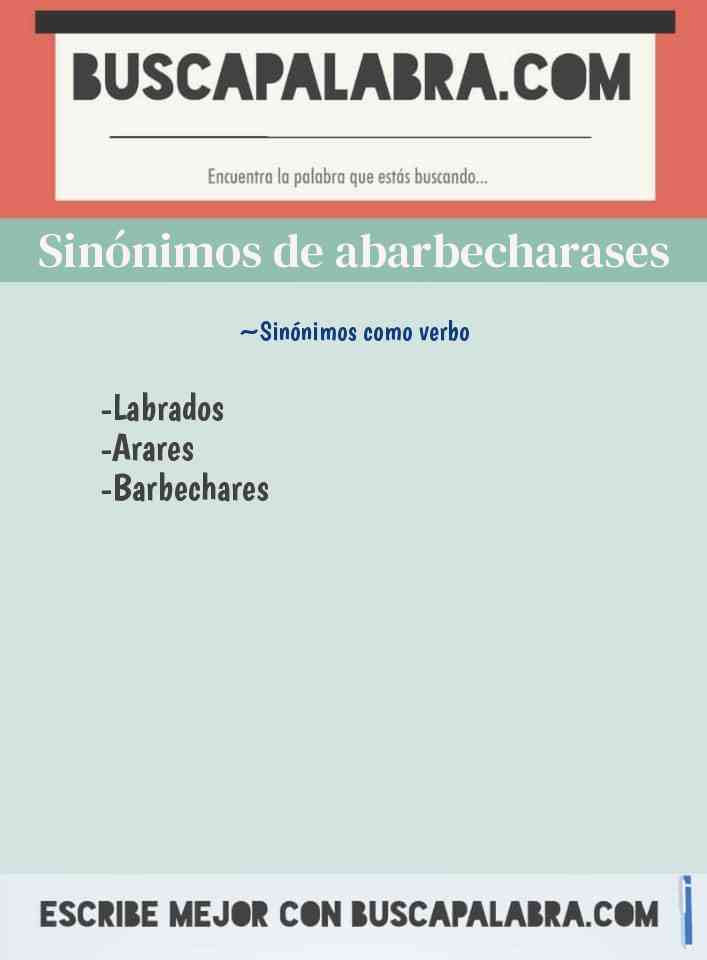 Sinónimo de abarbecharases