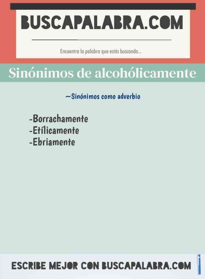 Sinónimo de alcohólicamente