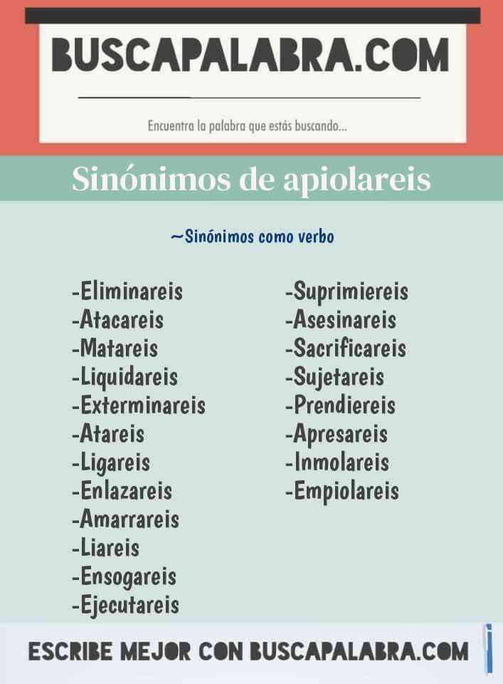 Sinónimo de apiolareis