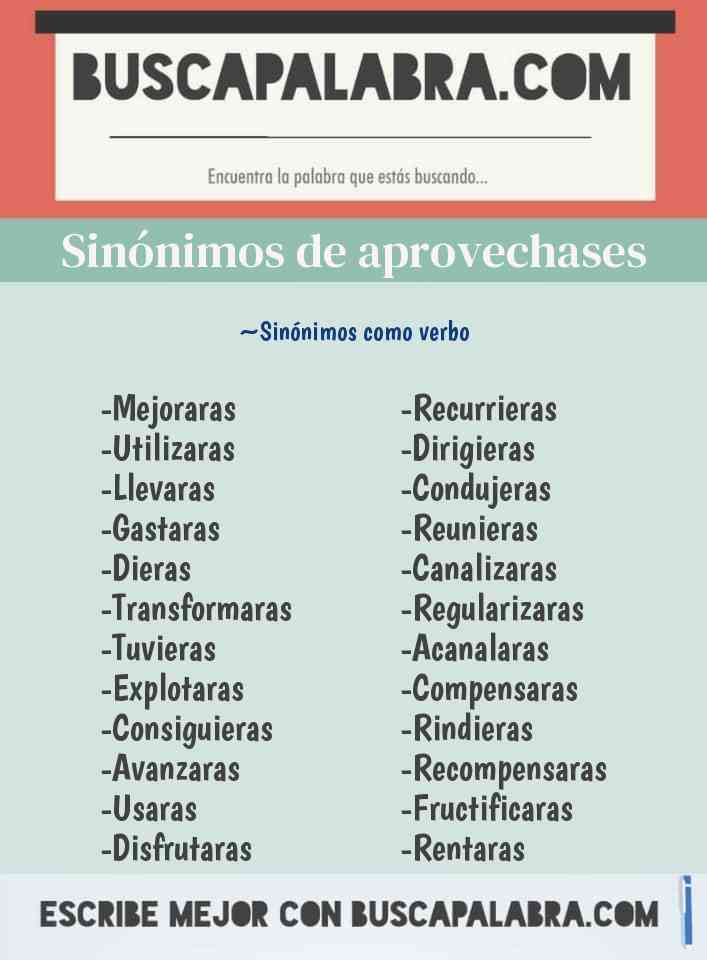 Sinónimo de aprovechases