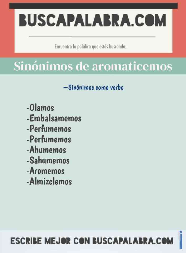 Sinónimo de aromaticemos