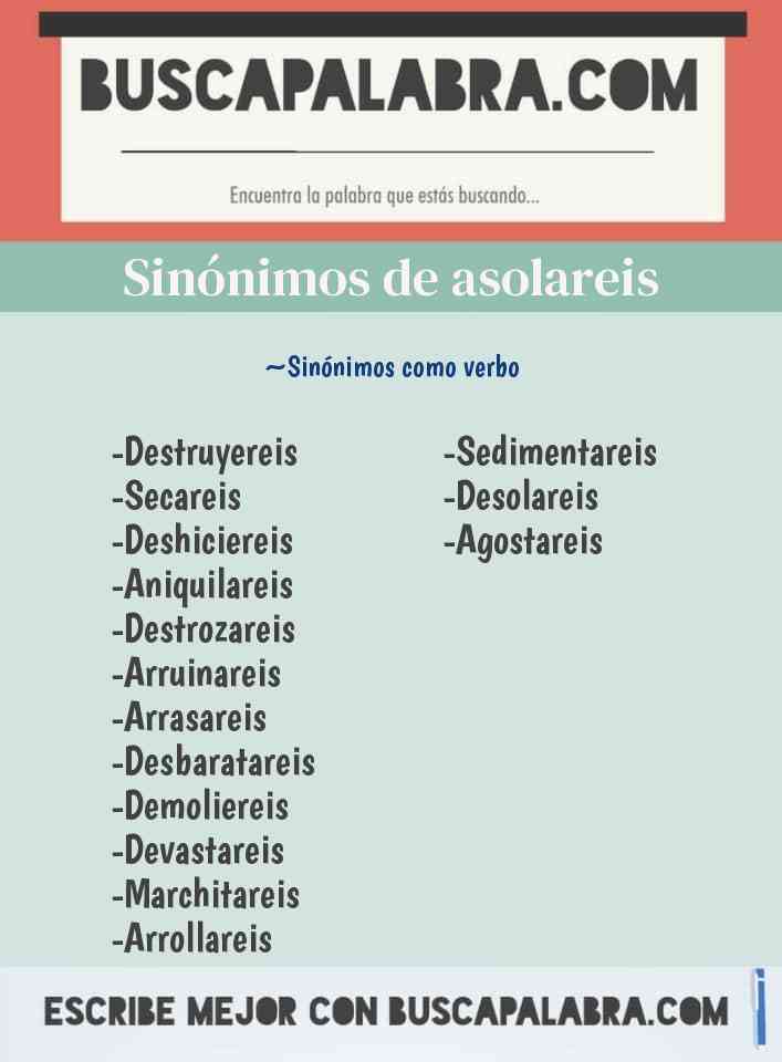 Sinónimo de asolareis
