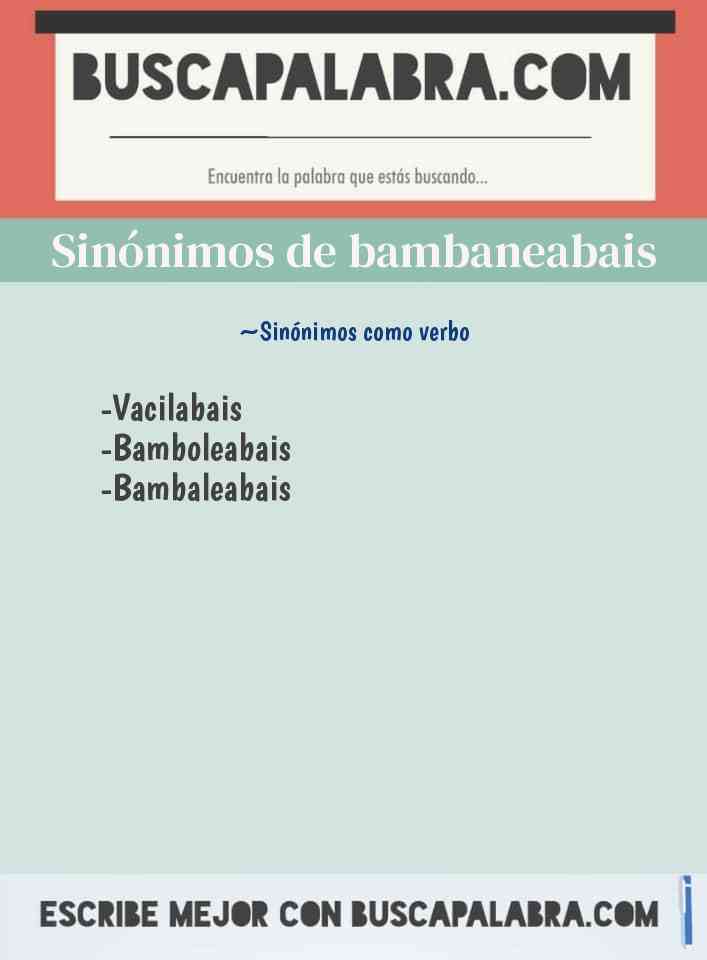 Sinónimo de bambaneabais