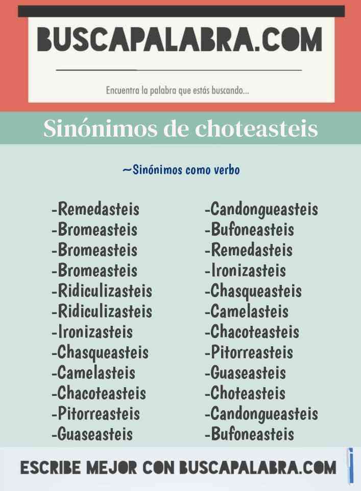 Sinónimo de choteasteis