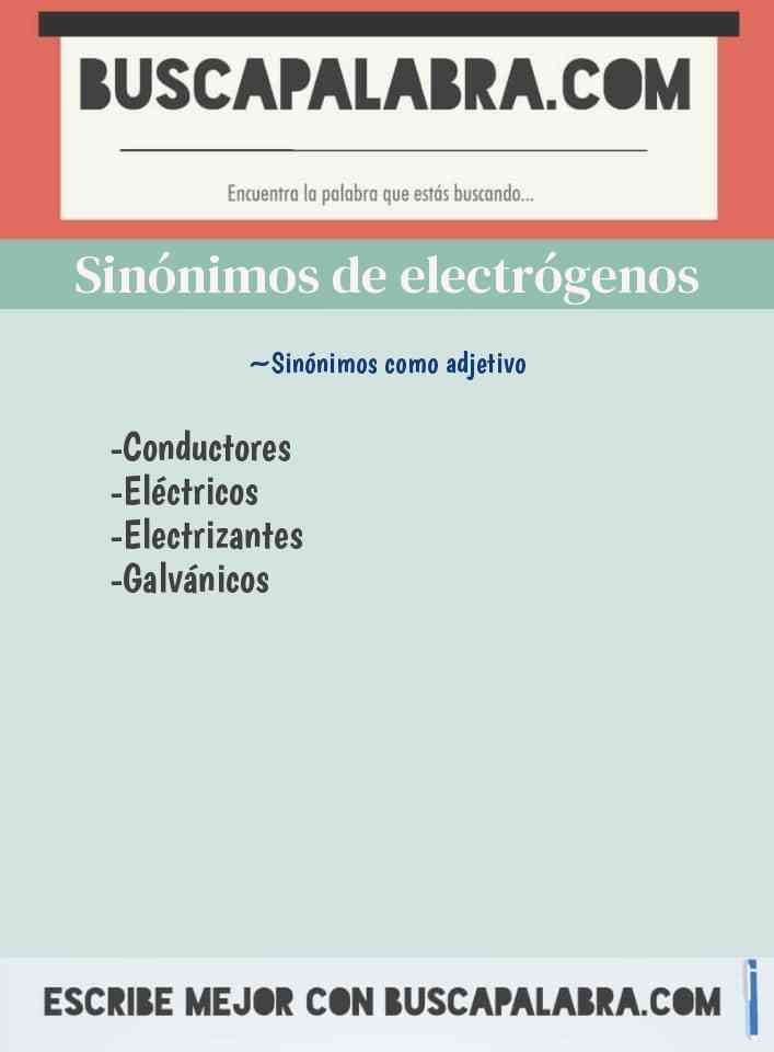 Sinónimo de electrógenos
