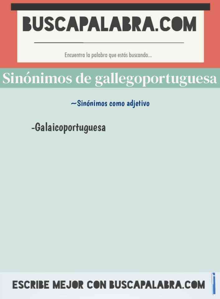 Sinónimo de gallegoportuguesa