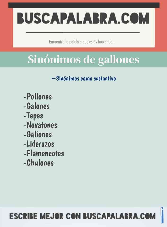 Sinónimo de gallones