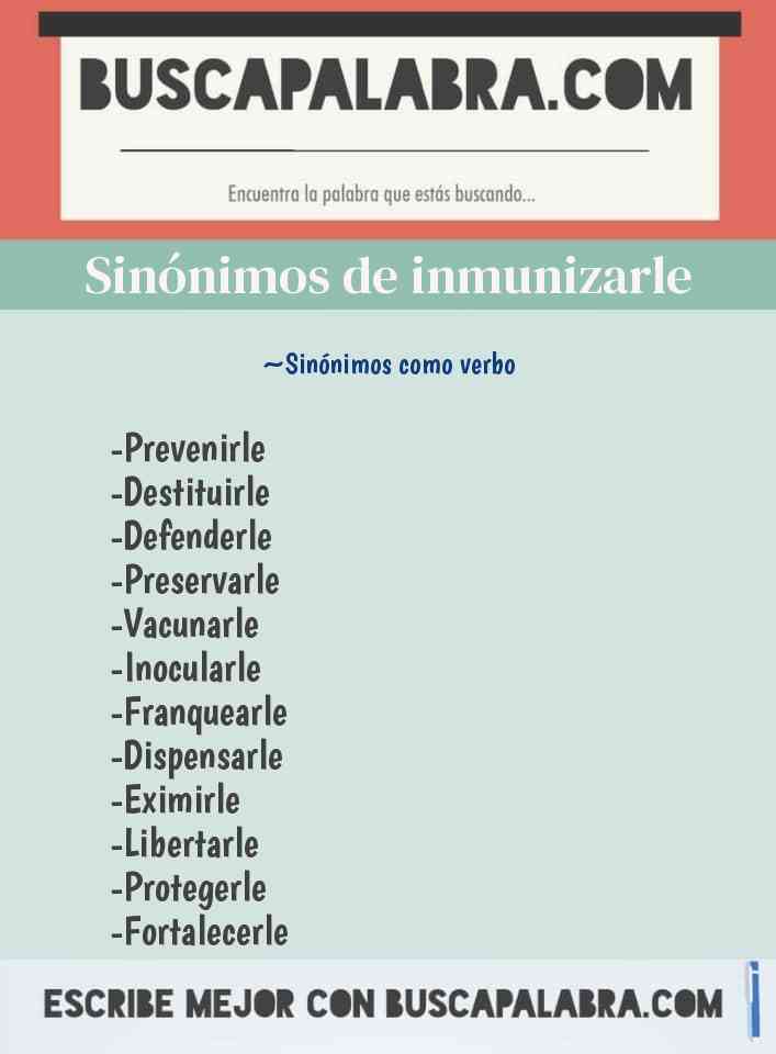 Sinónimo de inmunizarle