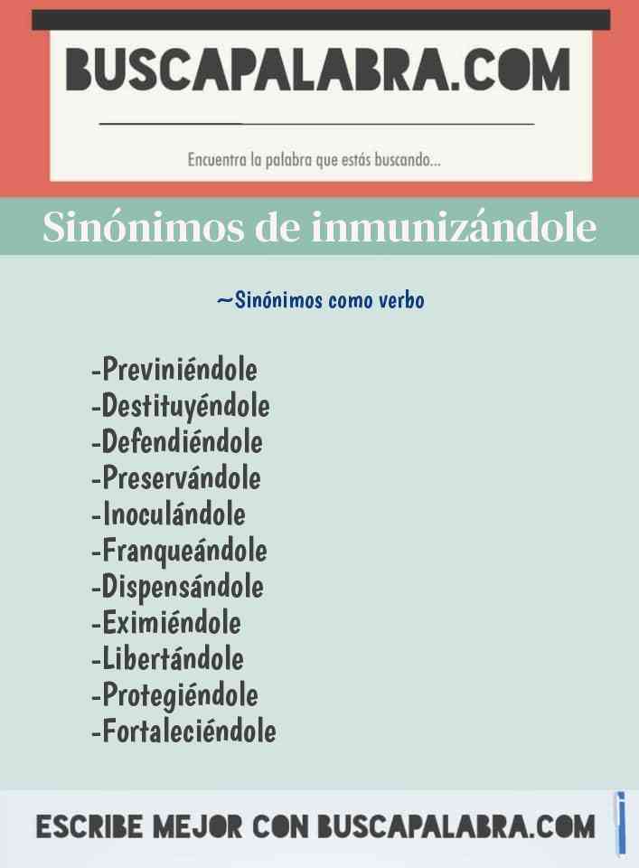 Sinónimo de inmunizándole