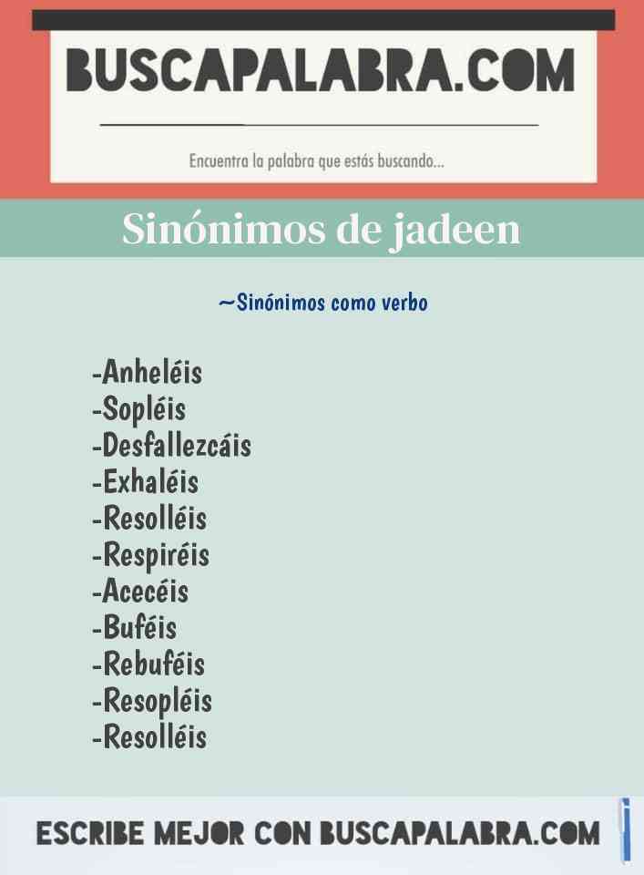 Sinónimo de jadeen