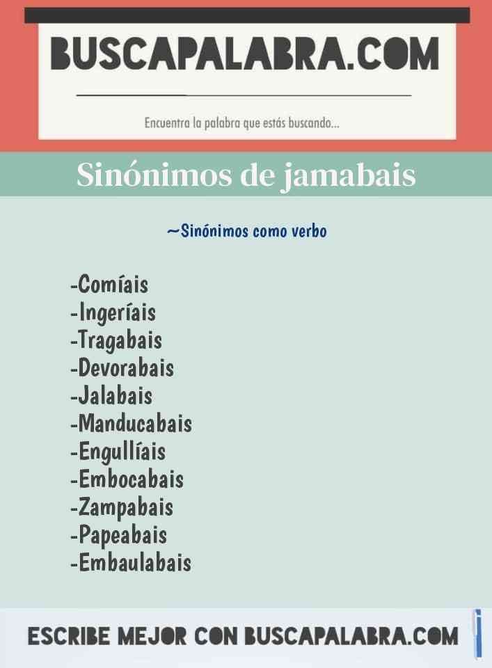 Sinónimo de jamabais