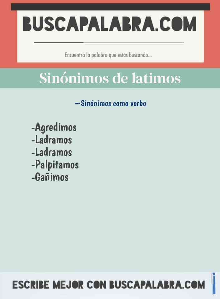 Sinónimo de latimos